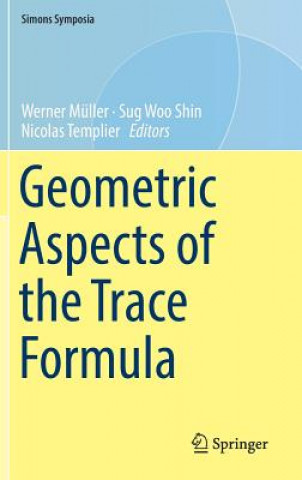 Kniha Geometric Aspects of the Trace Formula Werner Müller