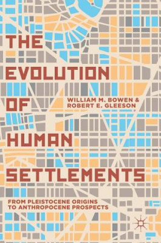 Książka Evolution of Human Settlements William M. Bowen