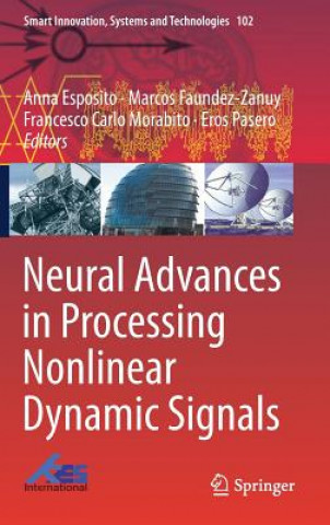 Kniha Neural Advances in Processing Nonlinear Dynamic Signals Anna Esposito