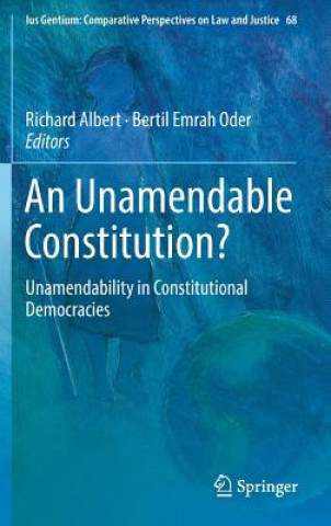 Книга Unamendable Constitution? Richard Albert