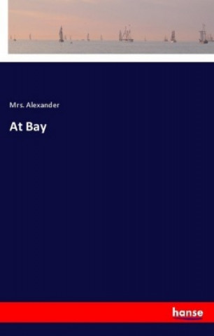 Kniha At Bay Mrs. Alexander