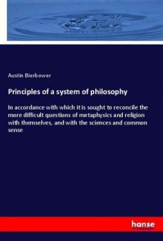 Kniha Principles of a system of philosophy Austin Bierbower