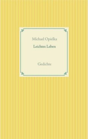 Kniha Leichtes Leben Michael Opielka
