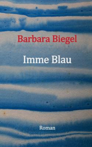 Livre Imme Blau Barbara Biegel