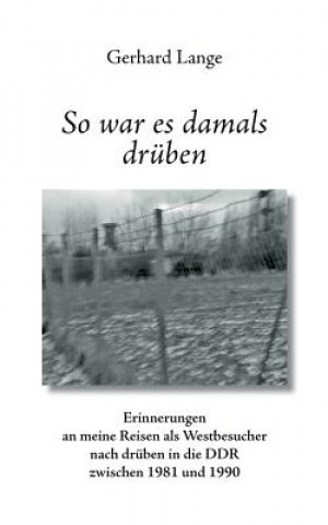 Buch So war es damals druben Gerhard Lange