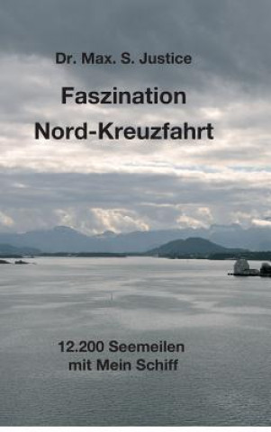 Książka Faszination Nord-Kreuzfahrt Max. S. Justice