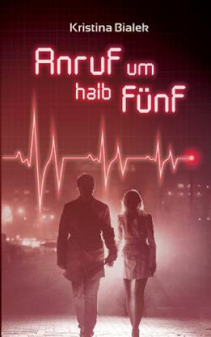 Buch Anruf um halb funf Kristina Bialek