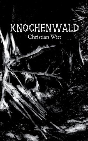 Book Knochenwald Christian Witt