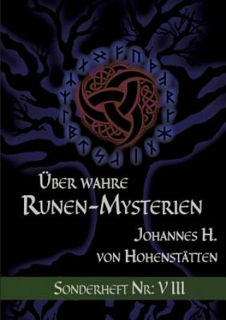 Könyv UEber wahre Runen-Mysterien Johannes H Von Hohenstatten