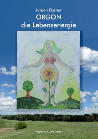Könyv Orgon - die Lebensenergie Jurgen Fischer