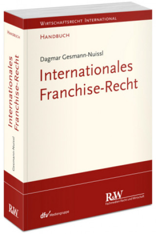 Könyv Internationales Franchise-Recht Dagmar Gesmann-Nuissl