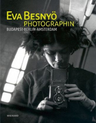 Kniha Eva Besnyö - Photographin. Budapest, Berlin, Amsterdam Marion Beckers