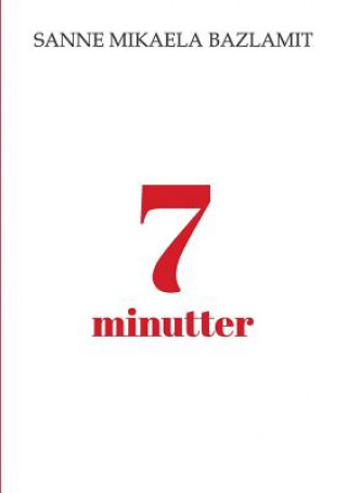 Knjiga 7 minutter Sanne Mikaela Bazlamit