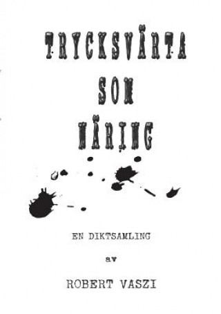 Buch Trycksvarta som naring Robert Vaszi