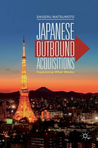 Kniha Japanese Outbound Acquisitions Shigeru Matsumoto