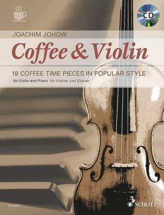 Carte Coffee & Violin. Violine und Klavier. Ausgabe mit CD Joachim Johow