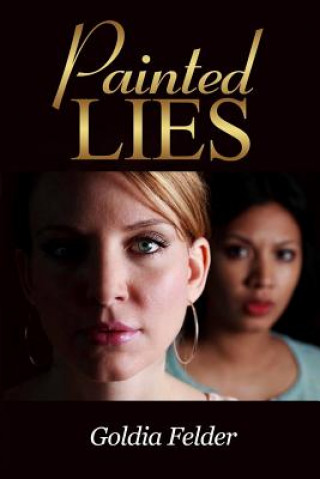 Knjiga Painted Lies Goldia Felder