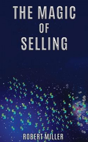 Knjiga Magic of Selling Robert Miller