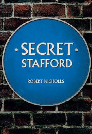 Kniha Secret Stafford Robert Nicholls