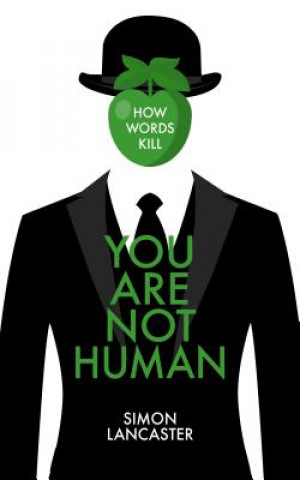 Kniha You Are Not Human Simon Lancaster