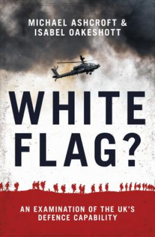 Knjiga White Flag? Michael Ashcroft