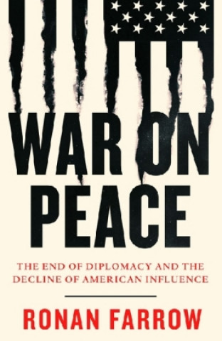 Kniha War on Peace Ronan Farrow