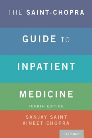 Kniha Saint-Chopra Guide to Inpatient Medicine Vineet Chopra