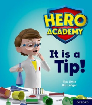 Kniha Hero Academy: Oxford Level 1+, Pink Book Band: It is a Tip! Tim Little