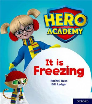 Knjiga Hero Academy: Oxford Level 3, Yellow Book Band: It is Freezing Rachel Russ