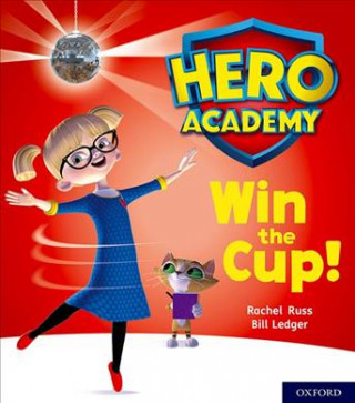 Carte Hero Academy: Oxford Level 3, Yellow Book Band: Win the Cup! Rachel Russ