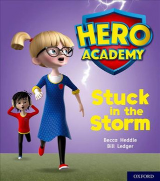 Könyv Hero Academy: Oxford Level 3, Yellow Book Band: Stuck in the Storm Becca Heddle