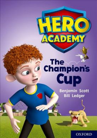 Carte Hero Academy: Oxford Level 9, Gold Book Band: The Champion's Cup Benjamin Scott