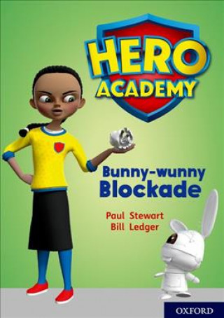 Könyv Hero Academy: Oxford Level 11, Lime Book Band: Bunny-wunny Blockade Paul Stewart