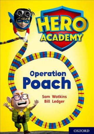 Könyv Hero Academy: Oxford Level 11, Lime Book Band: Operation Poach Sam Watkins