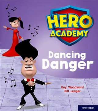 Książka Hero Academy: Oxford Level 6, Orange Book Band: Dancing Danger Kay Woodward