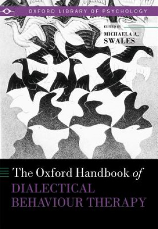 Book Oxford Handbook of Dialectical Behaviour Therapy MICHAELA A. SWALES