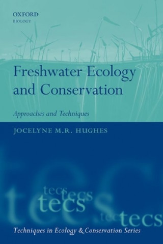 Libro Freshwater Ecology and Conservation Jocelyne Hughes