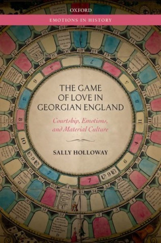 Kniha Game of Love in Georgian England Sally Holloway