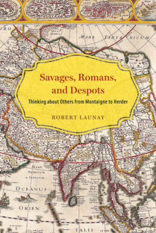 Książka Savages, Romans, and Despots Robert Launay