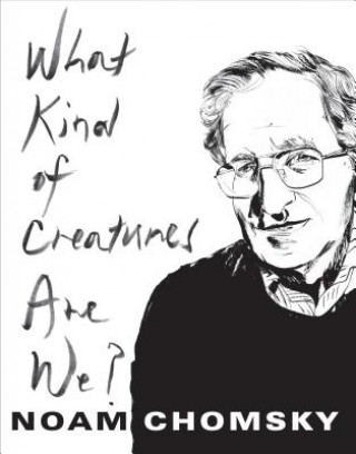 Könyv What Kind of Creatures Are We? Noam Chomsky