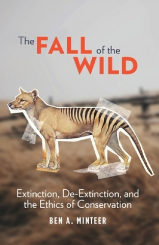 Libro Fall of the Wild Dr. Ben Minteer