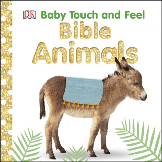 Könyv Baby Touch and Feel Bible Animals DK