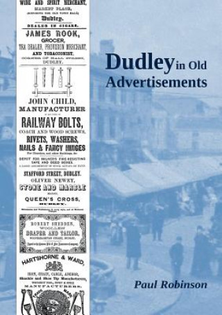 Kniha Dudley in Old Advertisements PAUL ROBINSON