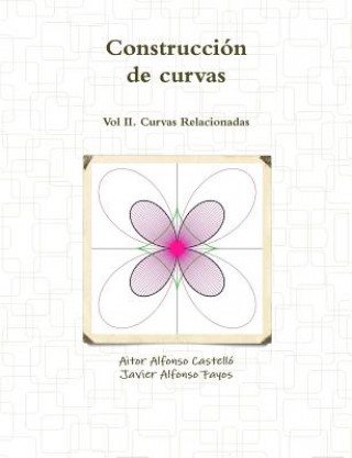 Kniha Construccion de curvas Vol 2 JAVIE ALFONSO FAYOS