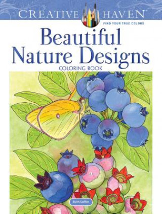 Kniha Creative Haven Beautiful Nature Designs Coloring Book Ruth Soffer
