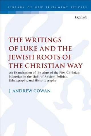 Buch Writings of Luke and the Jewish Roots of the Christian Way Cowan