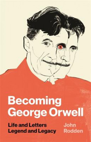 Kniha Becoming George Orwell John Rodden