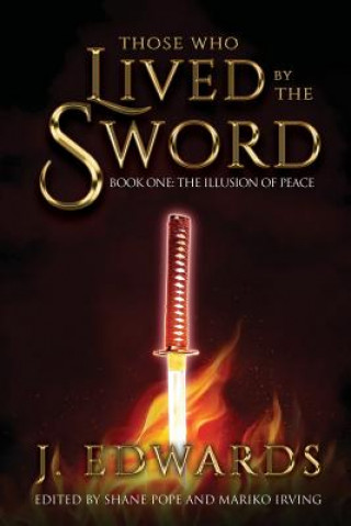 Knjiga Those Who Live By The Sword Jonathan Edwards