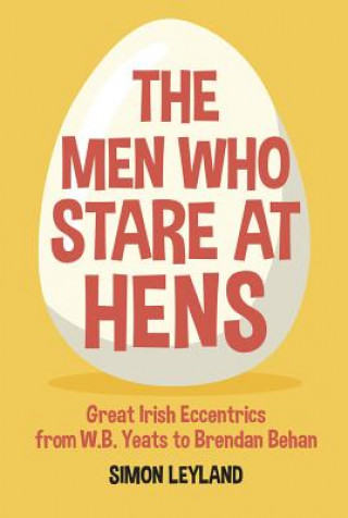 Knjiga Men Who Stare at Hens SIMON LEYLAND