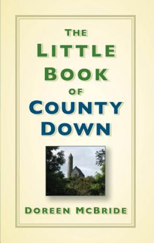 Carte Little Book of County Down DOREEN MCBRIDE